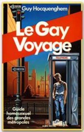 Couverture du livre « Le gay voyage » de Hocquenghem Guy aux éditions Albin Michel