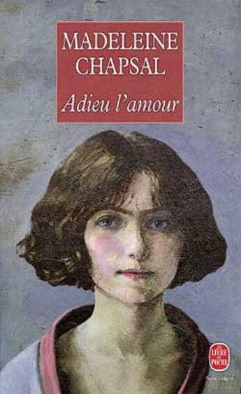 Couverture du livre « Adieu l'amour » de Chapsal-M aux éditions Le Livre De Poche