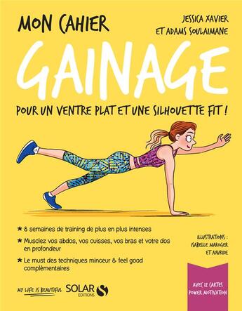 Couverture du livre « Mon cahier : gainage » de Isabelle Maroger et Axuride et Jessica Xavier et Adams Soulaimane aux éditions Solar