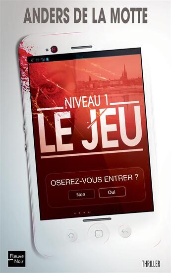 Couverture du livre « Le jeu - niveau 1 oserez-vous entrez ? - vol01 » de Anders De La Motte aux éditions Fleuve Editions