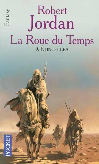 Couverture du livre « La roue du temps Tome 9 : étincelles » de Robert Jordan aux éditions Pocket