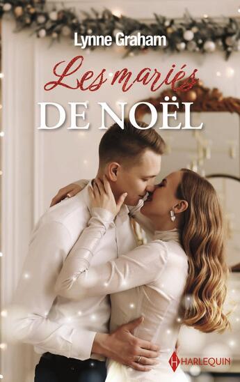 Couverture du livre « Les mariés de Noël : Le secret d'un inconnu ; Des jumeaux pour un milliardaire » de Lynne Graham aux éditions Harlequin