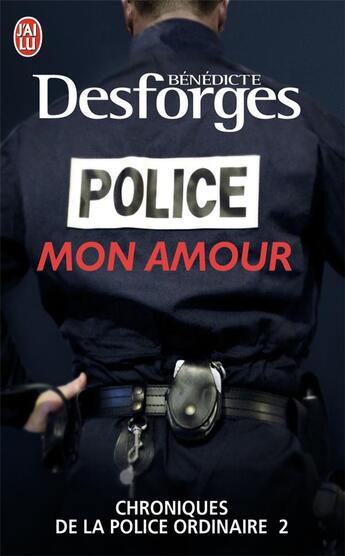 Couverture du livre « Police mon amour » de Benedicte Desforges aux éditions J'ai Lu