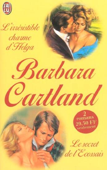 Couverture du livre « L'irresistible charme d'helga, suivi de : le secret de l'ecossais » de Barbara Cartland aux éditions J'ai Lu