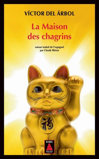 Couverture du livre « La maison des chagrins » de Victor Del Arbol aux éditions Actes Sud