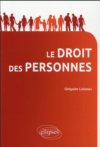 Couverture du livre « Le droit des personnes » de Gregoire Loiseau aux éditions Ellipses