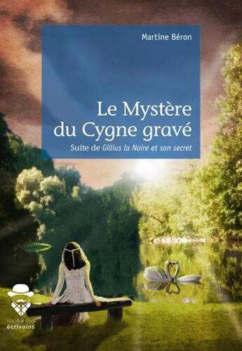 Couverture du livre « Le mystère du cygne gravé » de Martine Beron aux éditions Societe Des Ecrivains