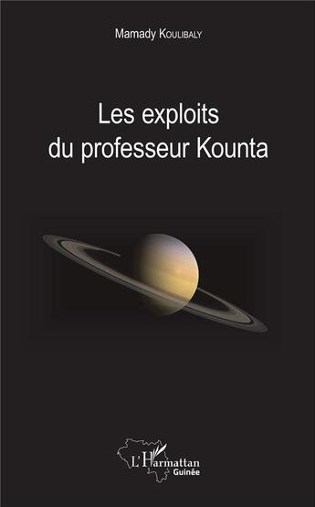 Couverture du livre « Les exploits du professeur Kounta » de Mamady Koulibaly aux éditions L'harmattan