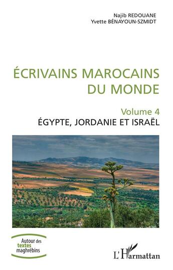 Couverture du livre « Écrivains marocains du monde Tome 4 ; Egype, Jordanie et Israël » de Redouane aux éditions L'harmattan