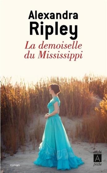 Couverture du livre « La demoiselle du Mississipi » de Alexandra Ripley aux éditions Archipoche