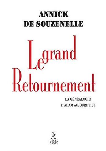 Couverture du livre « Le grand retournement » de Annick De Souzenelle aux éditions Relie