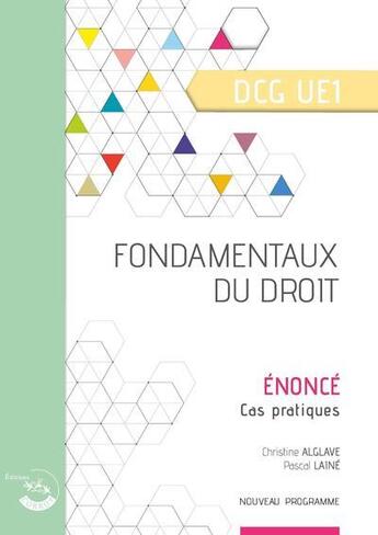 Couverture du livre « Fondamentaux du droit : énoncé : UE 1 du DCG (3e édition) » de Pascal Laine et Christine Alglave aux éditions Corroy