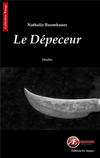 Couverture du livre « Le dépeceur » de Nathalie Baumhauer aux éditions Ex Aequo