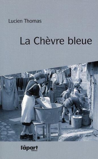 Couverture du livre « Chèvre bleue » de Lucien Thomas aux éditions L'a Part Buissonniere