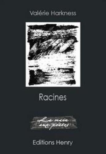 Couverture du livre « Racines » de Valerie Harkness aux éditions Editions Henry