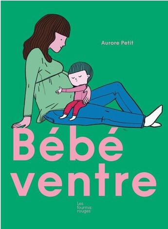 Couverture du livre « Bébéventre » de Aurore Petit aux éditions Les Fourmis Rouges