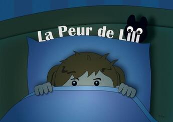 Couverture du livre « La peur de Lili » de Pascal Cox aux éditions Mk67