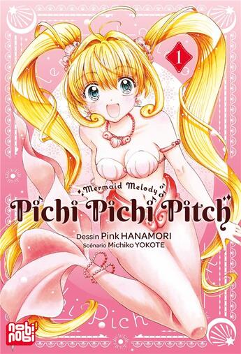 Couverture du livre « Pichi pichi pitch Tome 1 » de Pink Hanamori et Michiko Yokote aux éditions Nobi Nobi