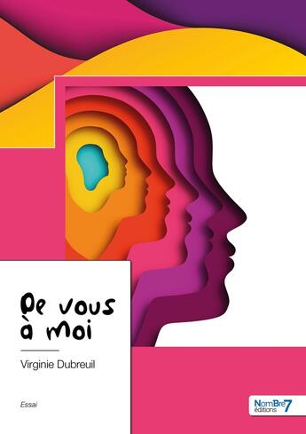 Couverture du livre « De vous à moi » de Virginie Dubreuil aux éditions Nombre 7