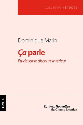 Couverture du livre « Ça parle » de Dominique Marin aux éditions Nouvelles Du Champ Lacanien