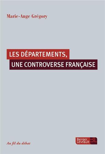 Couverture du livre « Les départements, une controverse française » de Marie-Ange Gregory aux éditions Berger-levrault