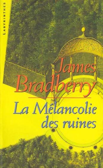 Couverture du livre « La melancolie des ruines » de Bradberry-J aux éditions Editions Du Masque