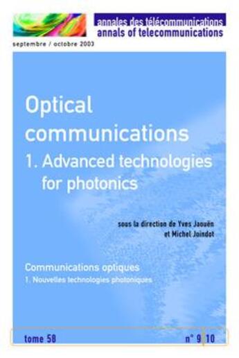 Couverture du livre « Optical Communications 1 : Advanced Technologies For Photonics (Annales Des Telecommunications Tome » de Jaouen Yves aux éditions Hermes Science Publications