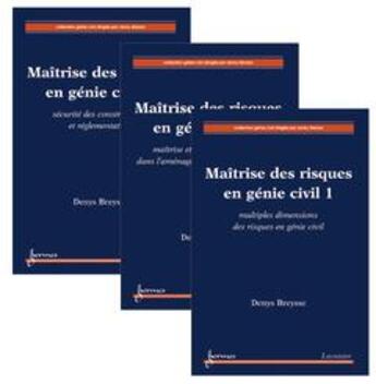 Couverture du livre « Maitrise des risques en génie civil t.1 » de Denys Breysse aux éditions Hermes Science Publications