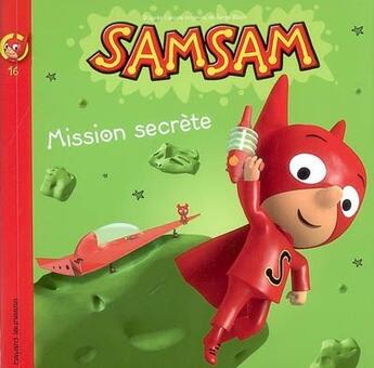 Couverture du livre « SamSam T.16 ; mission secrète » de Serge Bloch aux éditions Bayard Jeunesse