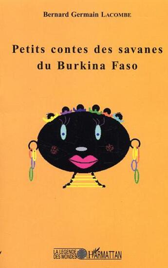 Couverture du livre « Petits contes des savanes du Burkina Faso » de Bernard Lacombe aux éditions L'harmattan