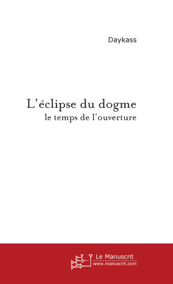 Couverture du livre « L'éclipse du dogme » de Johnny Daykass aux éditions Le Manuscrit