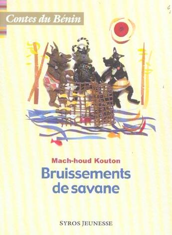 Couverture du livre « Contes Du Benin ; Bruissements De Savane » de Mach-Houd Kouton aux éditions Syros