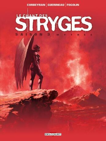 Couverture du livre « Le chant des stryges - saison 3 Tome 18 : mythes » de Eric Corbeyran et Richard Guerineau aux éditions Delcourt