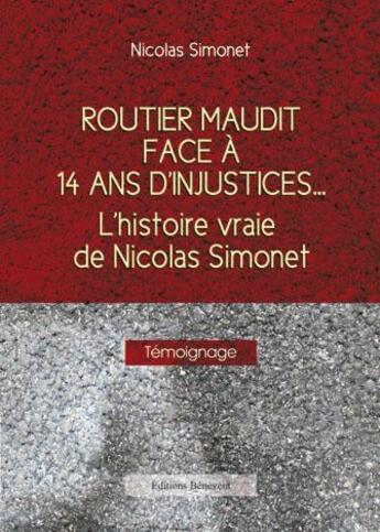 Couverture du livre « Routier Maudit Face A 14 Ans D Injustice » de Simonet aux éditions Benevent