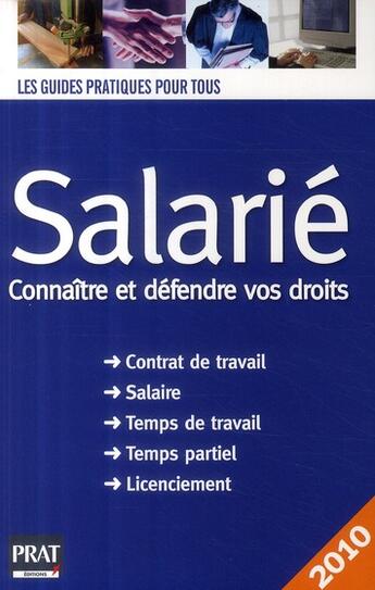 Couverture du livre « Salarié ; connaître et défendre vos droits (édition 2010) » de Vert B aux éditions Prat