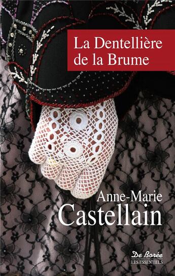 Couverture du livre « La dentellière de la brume » de Anne-Marie Castelain aux éditions De Boree