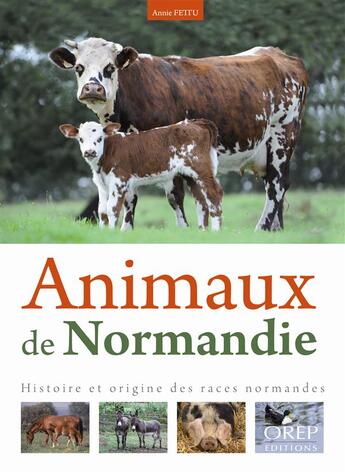 Couverture du livre « Animaux de Normandie » de Annie Fettu aux éditions Orep