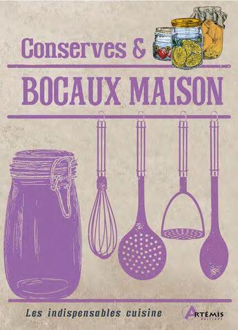 Couverture du livre « Conserves & bocaux maison » de  aux éditions Artemis