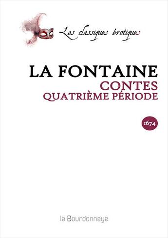 Couverture du livre « Contes - Quatrieme Periode » de Jean De La Fontaine aux éditions La Bourdonnaye