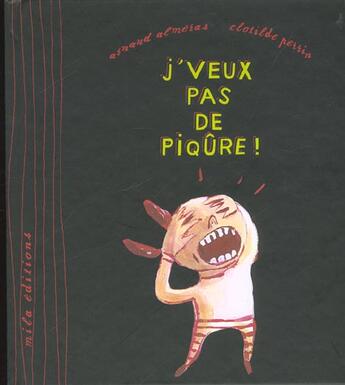 Couverture du livre « J'veux pas de piqûre ! » de Arnaud Almeras aux éditions Mila