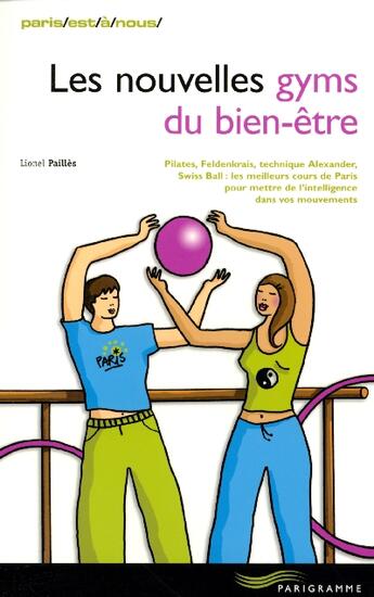 Couverture du livre « Les nouvelles gyms du bien-etre » de Lionel Pailles aux éditions Parigramme