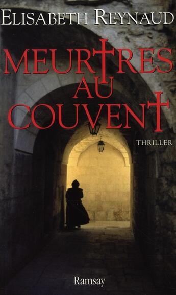 Couverture du livre « Meurtres au couvent » de Reynaud. Elisab aux éditions Ramsay