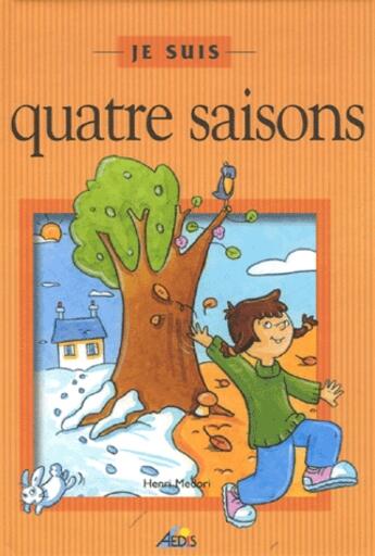 Couverture du livre « Je suis ; les quatre saisons » de Henri Medori aux éditions Aedis