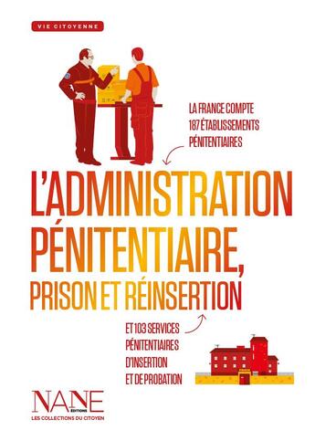 Couverture du livre « L'administration pénitentiaire, prison et réinsertion » de Delphine Joppe-Desveaux aux éditions Nane