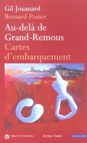 Couverture du livre « Au dela de grand-remous » de Gil Jouanard aux éditions Autres Temps