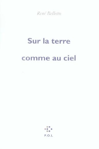 Couverture du livre « Sur la terre comme au ciel » de Rene Belletto aux éditions P.o.l