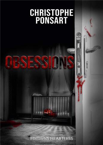 Couverture du livre « Obsessions » de Ponsart Christophe aux éditions Heartless