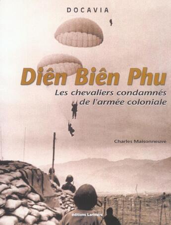 Couverture du livre « Dien bien phu » de Charles Maisonneuve aux éditions Lariviere