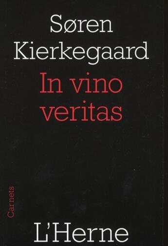 Couverture du livre « In vino veritas » de SØRen Kierkegaard aux éditions L'herne