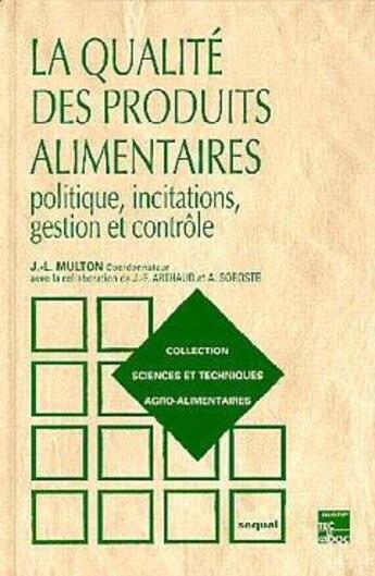 Couverture du livre « La qualité des produits alimentaires, 2e éd. » de Multon Jean-Louis aux éditions Tec Et Doc